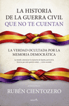 HISTORIA DE LA GUERRA CIVIL QUE NO TE CUENTAN, LA