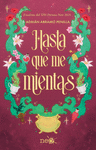 HASTA QUE ME MIENTAS ( FINALISTA DEL XIII PREMIO NEO 2025 )