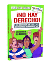 ¡NO HAY DERECHO!