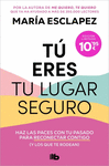 TÚ ERES TU LUGAR SEGURO (EDICION LIMITADA 10,95)