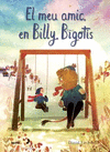 MEU AMIC, EN BILLY BIGOTIS, EL