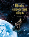 HOMBRE QUE PODÍA HACER MILAGROS, EL