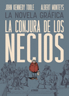 CONJURA DE LOS NECIOS, LA (LA NOVELA GRAFICA)