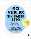 NO VUELES SIN SABER ESTO