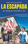 ESCAPADA, LA (EL TOUR, EL CICLISTA Y YO)