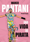 MARCO PANTANI ( UNA VIDA DE PIRATA )
