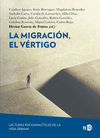 MIGRACIÓN, EL VÉRTIGO, LA