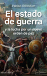 ESTADO DE GUERRA, EL (Y LA LUCHA POR UN NUEVO ORDEN DE PAZ)
