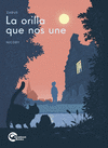 ORILLA QUE NOS UNE, LA