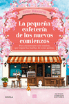 PEQUEÑA CAFETERÍA DE LOS NUEVOS COMIENZOS, LA