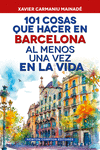 101 COSAS QUE HACER EN BARCELONA AL MENOS UNA VEZ EN LA VIDA