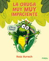 ORUGA MUY MUY IMPACIENTE, LA