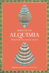 ALQUIMIA (HISTORIA DE UNA CIENCIA SECRETA)