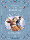 MARAVILLOSAS HISTORIAS DE LA ABUELA BAJO LA NIEVE