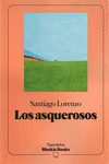 ASQUEROSOS (COLECCIÓN NARRATIVA BLACKIE BOOKS), LOS