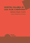 NUESTRA PALABRA ES UNA FLOR CARNÍVORA
