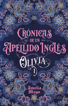 CRONICAS DE UN APELLIDO INGLES (OLIVIA 1)