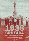 1936. CRUZADA Y NO GUERRA CIVIL