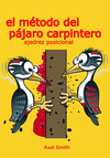 MÉTODO DEL PÁJARO CARPINTERO: AJEDREZ POSICIONAL, EL