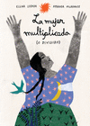 MUJER MULTIPLICADA (O DIVIDIDA), LA