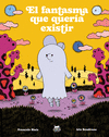 FANTASMA QUE QUERÍA EXISTIR, EL