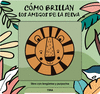 CÓMO BRILLAN LOS AMIGOS DE LA SELVA
