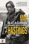 IR A LA GUERRA. MEMORIAS DESDE EL FRENTE HASTINGS