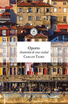 OPORTO ( ANATOMIA DE UNA CIUDAD )