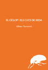 CÍCLOP I ELS CUCS DE SEDA, EL